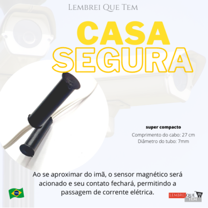 Sensor MAGNÉTICO sete fogo  embutir – o sensor magnético será acionado e seu contato fechará, permitindo a passagem de corrente elétrica.